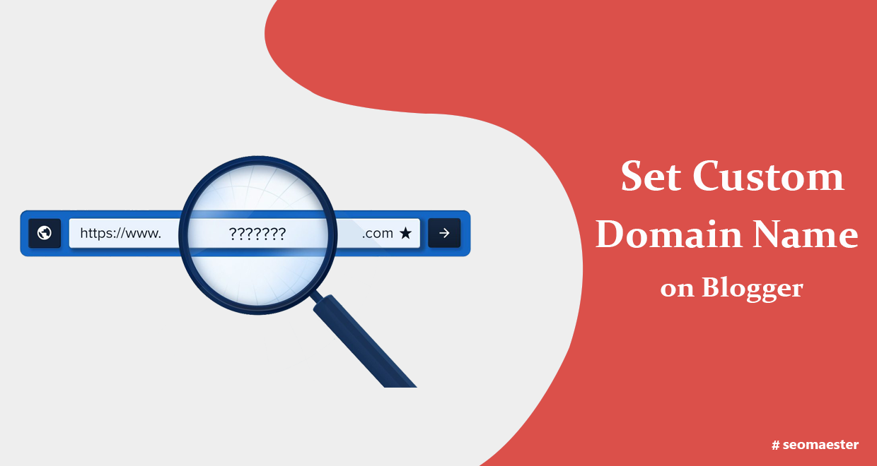  How to Set Custom Domain Name on Blogger?