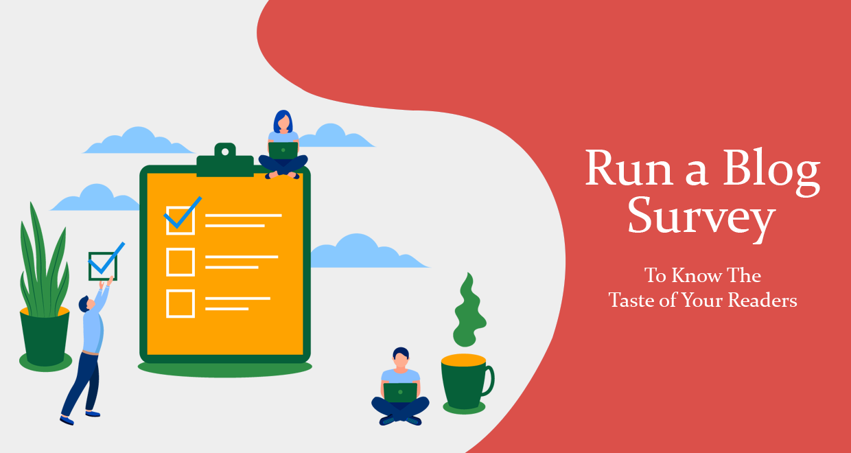  Run a Blog Survey to Know the Taste of Your Readers