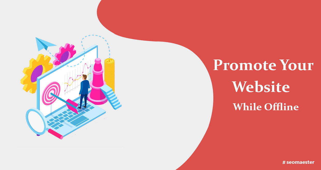 Promote Your Website While Offline