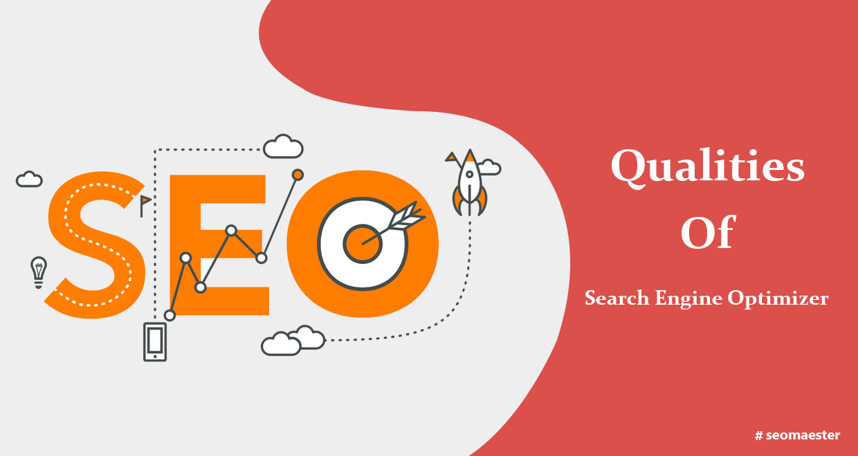  Qualities of Search Engine Optimizer