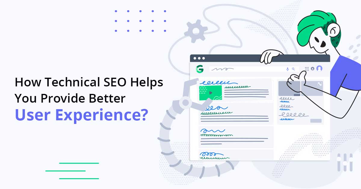  How Technical SEO Helps You Provide Better User Experience?