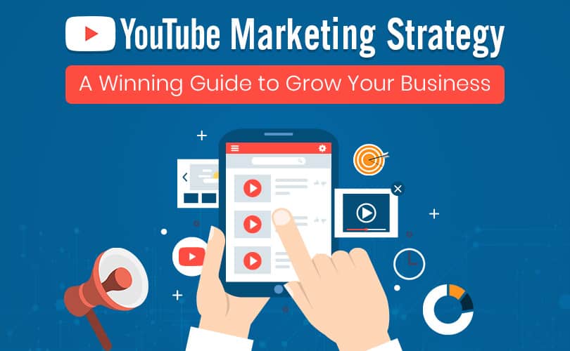  YouTube Marketing Strategy – How To Get Started With YouTube Marketing?